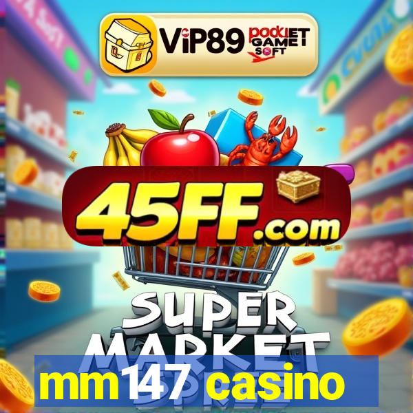mm147 casino